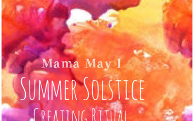 Summer Soltice – Creating Ritual