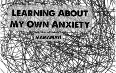 Learning About My Own Anxiety