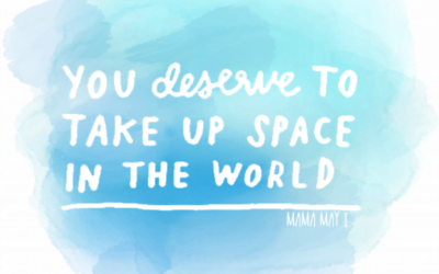 Take Up Space – Mindful Moments with Mama May i