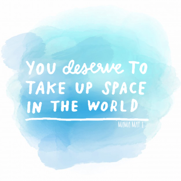 Take Up Space – Mindful Moments with Mama May i