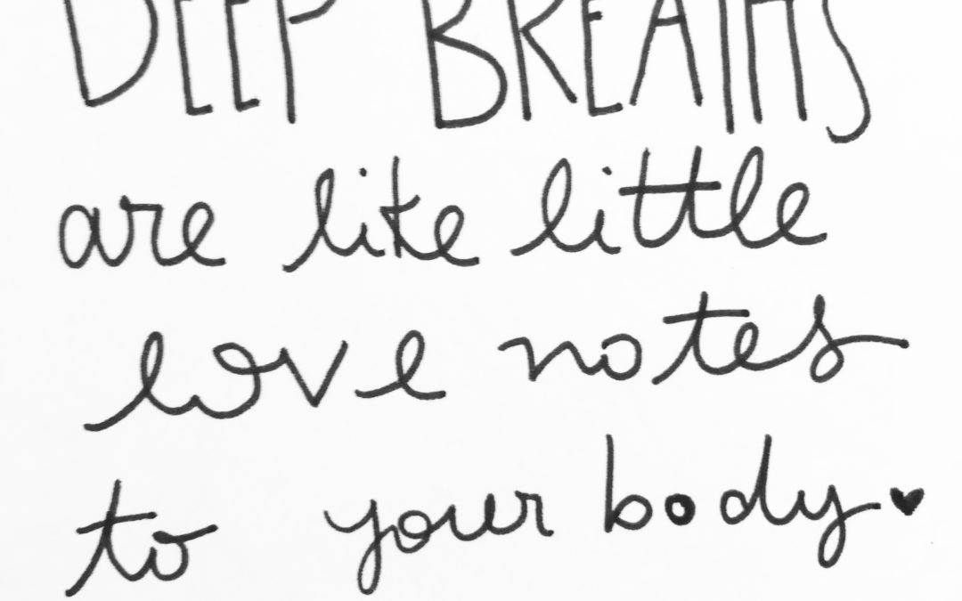Deep Breaths – Love Notes