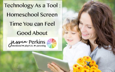 Technology as a Tool: Homeschool Screen Time You Can Feel Good About